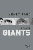 Couverture du livre « Henry Ford: pocket GIANTS » de David Long aux éditions History Press Digital