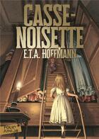 Couverture du livre « Casse-Noisette » de Ernst Theodor Amadeus Hoffmann aux éditions Gallimard-jeunesse