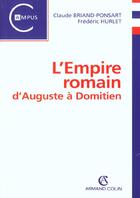 Couverture du livre « L'Empire Romain D'Auguste A Domitien » de Frederic Hurlet et Claude Brian-Ponsart aux éditions Armand Colin