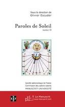 Couverture du livre « Paroles de soleil - tome ii » de Olivier Escuder aux éditions Editions Le Manuscrit