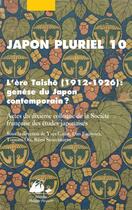 Couverture du livre « Japon pluriel t.10 ; l'ère Taisho (1912-1926) » de  aux éditions Picquier
