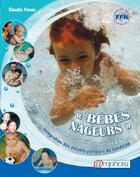 Couverture du livre « « bébés nageurs » ; adaptation du jeune enfant au milieu aquatique ; intégration des enfants porteurs de handicap » de Claudie Pansu aux éditions Amphora