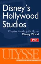 Couverture du livre « Disney's Hollywood studios ; chapitre tiré du guide Ulysse « Disney World » » de  aux éditions Ulysse