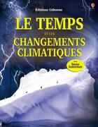 Couverture du livre « Le temps et les changements climatiques » de Howell/Kirkby aux éditions Usborne