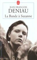 Couverture du livre « La bande a suzanne » de Deniau-J.F aux éditions Le Livre De Poche