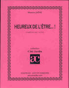 Couverture du livre « Heureux de l'être » de Maurice Jaine aux éditions Art Et Comedie