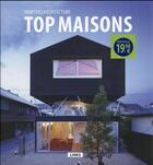 Couverture du livre « Top maisons ; habiter l'architecture » de Carles Broto aux éditions Links