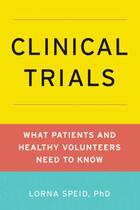 Couverture du livre « Clinical Trials: What Patients and Volunteers Need to Know » de Speid Ph D Lorna aux éditions Oxford University Press Usa