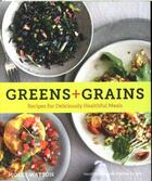 Couverture du livre « GREENS + GRAINS - RECIPES FOR DELICIOUSLY HEALTHFUL MEALS » de Molly Watson aux éditions Chronicle Books
