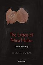 Couverture du livre « The letters of mina harker /anglais » de Dodie Bellamy aux éditions Semiotexte