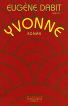Couverture du livre « Yvonne » de Eugene Dabit aux éditions Bernard Pascuito