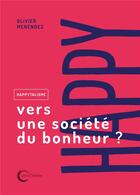 Couverture du livre « Happytalisme ; vers une société du bonheur » de Olivier Menendez aux éditions Libre & Solidaire
