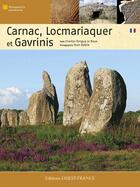 Couverture du livre « Carnac, Locmariaquer et Gavrinis » de Charles-Tanguy Le Roux et Yvon Boelle aux éditions Ouest France
