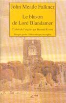 Couverture du livre « LE BLASON DE LORD BLANDAMER » de John Meade Falkner aux éditions Rivages