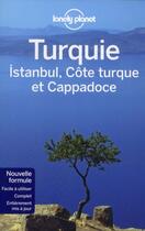 Couverture du livre « Turquie, istanbul, cote turque et cappadoce 3ed » de Bainbridge/Fallon aux éditions Lonely Planet France