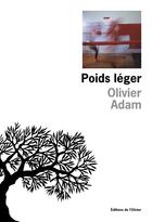 Couverture du livre « Poids leger » de Olivier Adam aux éditions Olivier (l')