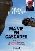 Couverture du livre « Ma vie en cascades » de Julienne-R aux éditions Editions 1