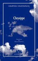 Couverture du livre « Chrysippe » de Dimitris Dimitriadis aux éditions Solitaires Intempestifs