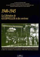 Couverture du livre « 1940-1945 : la liberation de guebwiller et des environs » de  aux éditions Do Bentzinger