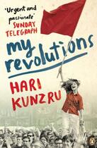 Couverture du livre « My Revolutions » de Hari Kunzru aux éditions Penguin Books Ltd Digital