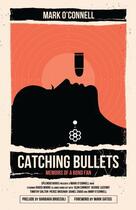 Couverture du livre « Catching Bullets » de Broccoli Barbara aux éditions Splendid Books Limited