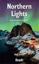 Couverture du livre « Northern lights a practical travel guide » de Polly Evans aux éditions Bradt