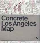 Couverture du livre « Concrete los angeles map » de Deane Madsen aux éditions Blue Crow Media