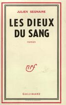 Couverture du livre « Les dieux du sang » de Segnaire Julien aux éditions Gallimard