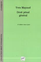 Couverture du livre « Droit pénal général (4e édition) » de Yves Mayaud aux éditions Puf