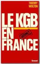 Couverture du livre « Le KGB en France » de Thierry Wolton aux éditions Grasset