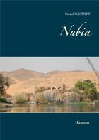 Couverture du livre « Nubia » de Schmitt Pascal aux éditions Books On Demand