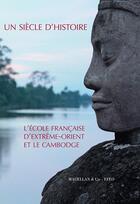Couverture du livre « L'école française d'Extrême-Orient et le Cambodge 1898-2008 » de  aux éditions Magellan & Cie