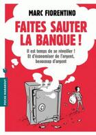 Couverture du livre « Faites sauter la banque ! » de Marc Fiorentino aux éditions Marabout