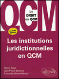 Couverture du livre « Les institutions juridictionnelles en qcm (2e édition) » de Scarano Roux aux éditions Ellipses