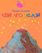 Couverture du livre « Fabrique Toi-Meme Un Volcan » de Williams Beckie aux éditions Tana