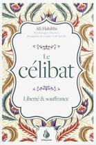 Couverture du livre « Le célibat » de Ali Habibbi aux éditions Al Bayyinah