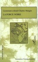 Couverture du livre « La force noire » de Charles Mangin aux éditions L'harmattan