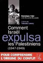 Couverture du livre « Comment Israël expulsa les Palestiniens (1947-1949) » de Dominique Vidal aux éditions Editions De L'atelier