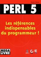 Couverture du livre « Perl 5 ; les références indispensables du programmeur ! » de Steven Holzner aux éditions Eska