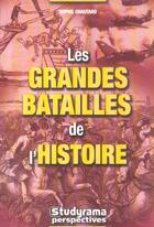 Couverture du livre « Les grandes batailles de l'histoire » de Sophie Chautard aux éditions Studyrama