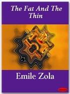 Couverture du livre « The fat and the thin » de Émile Zola aux éditions Ebookslib