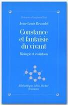 Couverture du livre « Constance et fantaisie du vivant » de Jean-Louis Revardel aux éditions Albin Michel