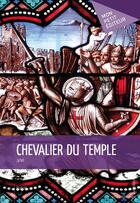 Couverture du livre « Chevalier du temple » de Jyhel aux éditions Mon Petit Editeur