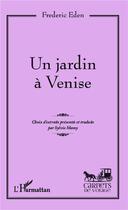 Couverture du livre « Un jardin à Venise » de Frederic Eden aux éditions L'harmattan