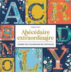 Couverture du livre « Abécédaire extraordinaire : carnet de coloriage en capitales » de Maggie Magoo aux éditions Marabout