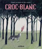 Couverture du livre « Croc-Blanc » de Jean-Pierre Kerloc'H et Carmen Segovia aux éditions Glenat Jeunesse