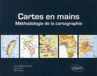 Couverture du livre « Cartes en mains ; méthodologie de la cartographie » de Battistoni-Lemiere aux éditions Ellipses