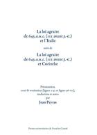 Couverture du livre « La loi agraire de 643 a.u.c., (111 avant J.-C.) et l'Italie, suivi de la loi agraire de 643 a.u.c (111 avant J.-C.) et Corinthe » de Jean Peyras aux éditions Pu De Franche Comte