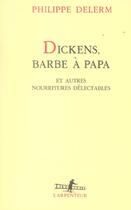 Couverture du livre « Dickens, barbe à papa et autres nourritures délectables » de Philippe Delerm aux éditions Gallimard