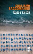 Couverture du livre « Basse saison » de Guillermo Saccomanno aux éditions 10/18